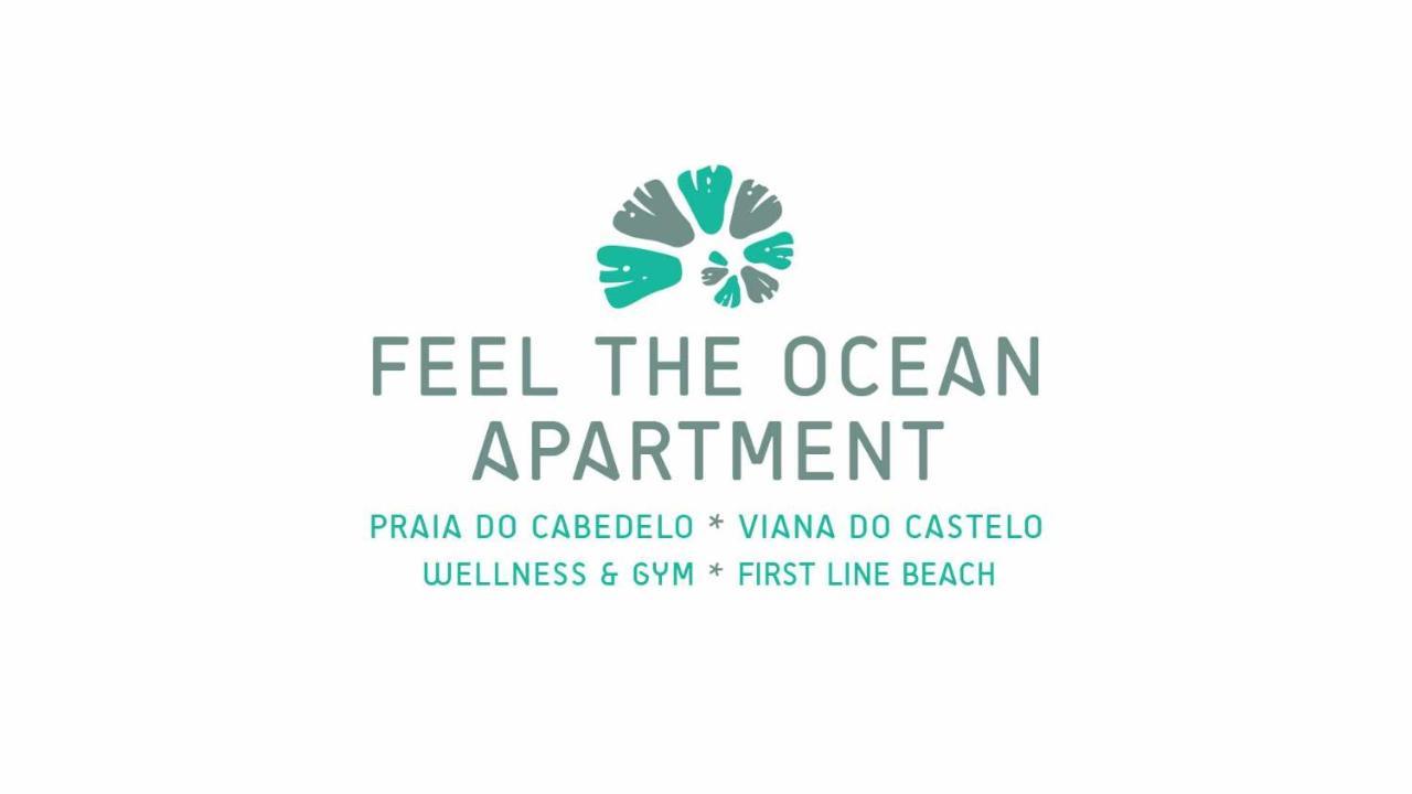 Feel The Ocean Apartment Praia Do Cabedelo Βιάνα ντο Καστέλο Εξωτερικό φωτογραφία